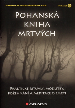 Pohanská kniha mrtvých - Starhawk, M. Macha Nightmare a kol. - Kliknutím na obrázek zavřete